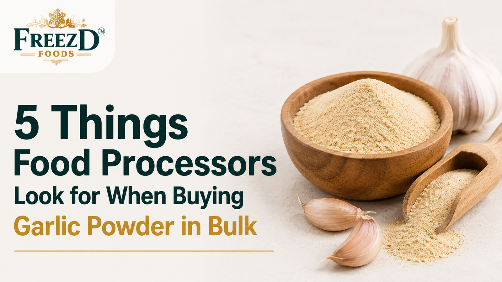 5 Things Food Processors Look for When Buying Garlic Powder in Bulk